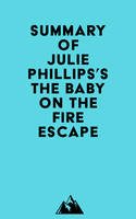 Summary of Julie Phillips's The Baby on the Fire Escape