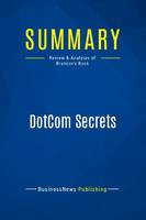 Summary: DotCom Secrets, Review and Analysis of Brunson's Book