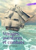 Voyages, aventures et combats (Autobiographie d'un corsaire), Souvenirs de ma vie maritime