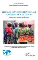 Repenser l'intervention sociale en République du Congo, Formations, actions, recherches