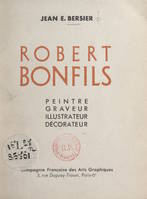 Robert Bonfils, Peintre, graveur, illustrateur, décorateur