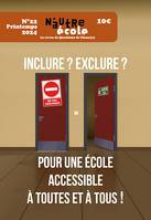 22, N'autre école N°22, Inclure, exclure ? Pour une école accessible à toutes et tous !