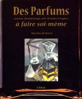 Des parfums à faire soi-même