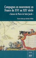 Campagnes en mouvement en France du XVIe au XIXe siècle, actes du Colloque international d'histoire rurale Autour de Pierre de Saint Jacob, tenu à Dijon les 23 et 24 mars 2007