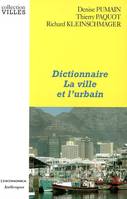 DICTIONNAIRE LA VILLE ET L'URBAIN