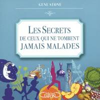 Les secrets de ceux qui ne tombent jamais malades