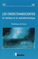 Les ondes évanescentes, En optique et en optoélectronique