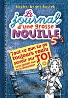 Le journal d'une grosse nouille, 5,5, Tout ce que tu as toujours voulu savoir sur toi