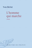 L'homme qui marche, roman