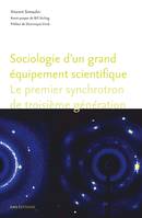 Sociologie d'un grand équipement scientifique, Le premier synchrotron de troisième génération