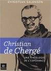 Christian de Chergé / une théologie de l'espérance, une théologie de l'espérance
