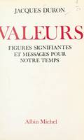 Valeurs, Figures signifiantes et messages pour notre temps