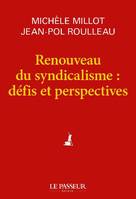 Renouveau du syndicalisme, Défis et perspectives