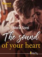 Senses, 2, The sound of your heart, The senses, livre 2