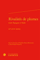 Rivalités de plumes entre Espagne et Italie, Xve-xviie siècles