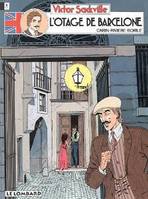 Victor Sackville ., 6, Victor Sackville - Tome 6 - Otage de Barcelone (L')