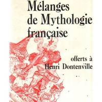 Mélanges de mythologie française offerts à Henri Dontenville, offerts au président-fondateur Henri Dontenville