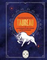 Taureau, la puissance des signes astrologiques, La puissance des signes astrologiques