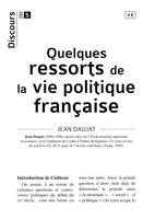 Quelques ressorts de la vie politique française