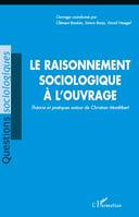 Le raisonnement sociologique à l'ouvrage, Théorie et pratiques autour de Christian de Montlibert