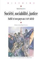 Société, sociabilité, justice, Sablé et son pays au XVIIIe siècle