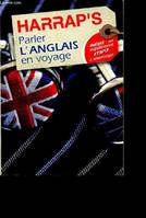 HARRAP'S PARLER L'ANGLAIS EN VOYAGE - FEVRIER 2009