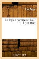 La légion portugaise, 1807-1813