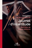 Journal d'incertitude, Des mots de longue patience