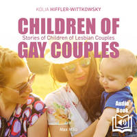 Children of Gay Couples, Stories of Children of Lesbian Couples