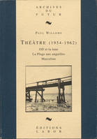 Off et la lune; La plage aux anguilles, Théâtre