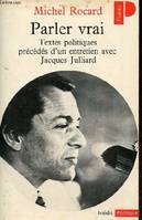 Sciences humaines (H.C.) Parler vrai. Textes politiques (1966-1979), textes politiques