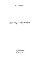 Les songes impatients