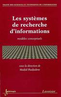 Les systèmes de recherche d'informations - modèle conceptuels, modèle conceptuels