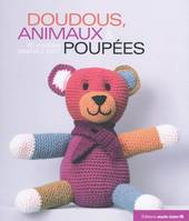 Doudous, animaux et poupées, 60 modèles crochet et tricot