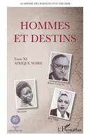 Hommes et destins...., Tome XI, Afrique noire, Hommes et destins, Tome XI Afrique noire