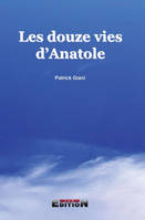 Les douze vies d'Anatole, roman