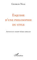 Esquisse d'une philosophie du style, Autour du champ négro-africain