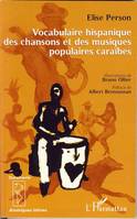 VOCABULAIRE HISPANIQUE DES CHANSONS ET DES MUSIQUES POPULAIRES CARAIBES