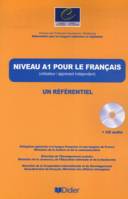 Niveau A1 pour le Français / un référentiel livre + cd