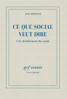 1, Ce que social veut dire (Tome 1-Le déchirement du social), Le déchirement du social