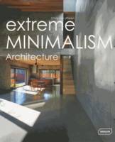 Extreme Minimalism, Architecture