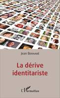 La dérive identitariste