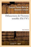 Délassemens de l'homme sensible. 2e série, T. 6, parties 11-12