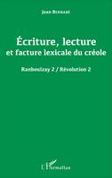 Révolution, 2, Écriture, lecture et facture lexicale du créole, Ranboulzay 2 / Révolution 2