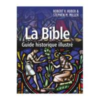 La Bible - guide historique illustré