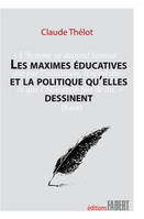 Les Maximes éducatives et la politique qu'elles dessinent