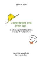 L'agroécologie c'est super cool !, Et autres arguments très sérieux en faveur de l'agroécologie