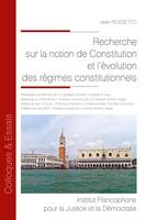 Recherche sur la notion de constitution et l'évolution des régimes constitutionnels, Juin 1982