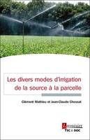 Les divers modes d'irrigation de la source à la parcelle