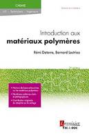 INTRODUCTION AUX MATERIAUX POLYMERES, 2. ED. (COLLECTION SCIENCES DE L'INGENIEUR)